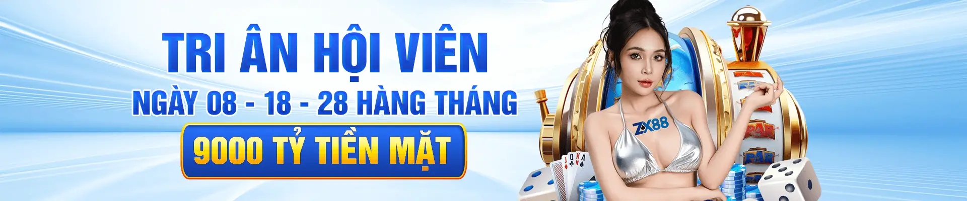 Zx88km Tri ân hội viên hàng tháng lên đến 9000 tỷ tiền mặt